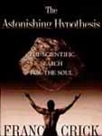 Astonishing Hypotheses - A Scientific Exploration of the Soul